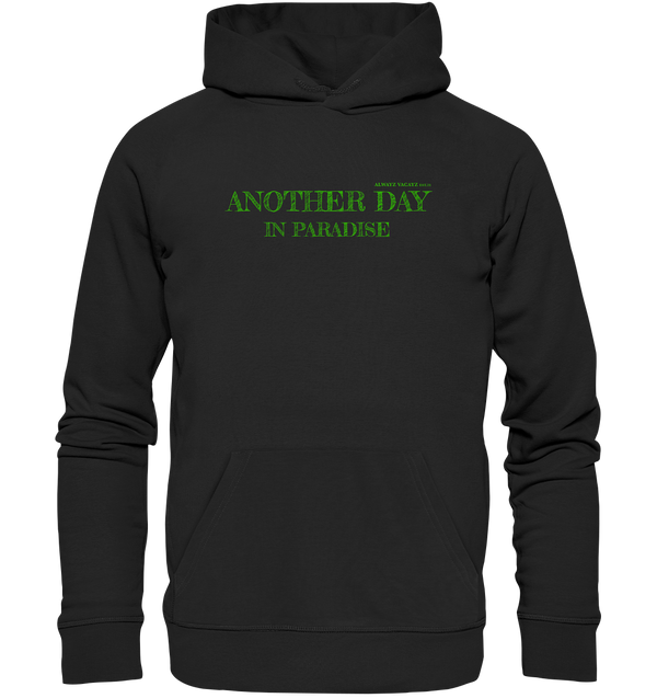 Another Day In Paradise (Front Print) - Organic Hoodie UNISEX
